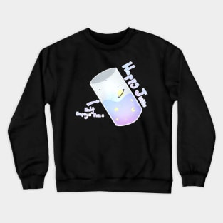 Happy Juice, Half Empty / Full Crewneck Sweatshirt